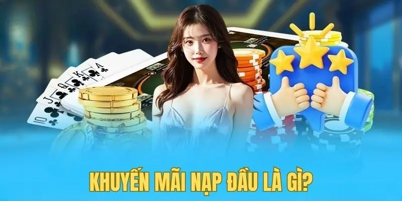 Tìm hiểu vài nét chương trình khuyến mãi nạp đầu