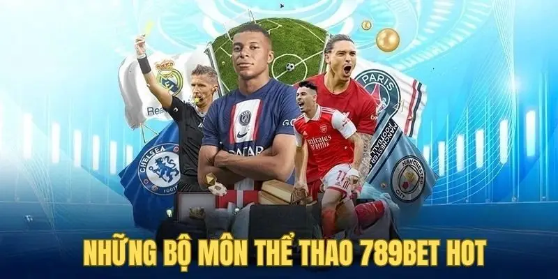 Top 4 bộ môn thể thao 789bet nên trải nghiệm